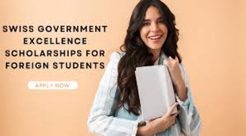 Swiss Government Excellence Scholarships for Foreign Students and Artists