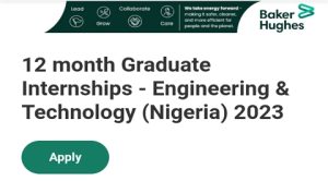 Baker Hughes 12-Months Graduate Internships for Engineering & Technology (Nigeria)